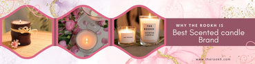 The Rookh Is Among the Best Scented Candle Brands in India