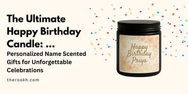 The Ultimate Happy Birthday Candle: Personalized Name Scented Gifts for Unforgettable Celebrations
