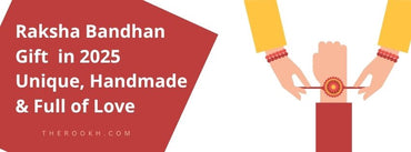 Raksha Bandhan Gift  in 2025 – Unique, Handmade & Full of Love